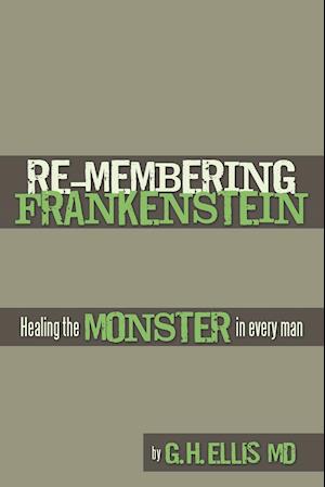 Re-Membering Frankenstein