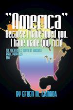 'America' Because I Have Loved You, I Have Made You Rich!