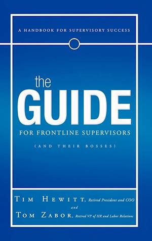 The Guide for Frontline Supervisors (and Their Bosses)