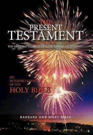 The Present Testament Volume Two