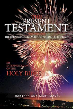 The Present Testament Volume Two