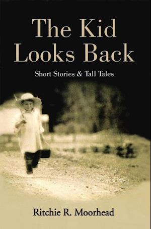 Kid Looks Back-Short Stories & Tall Tales