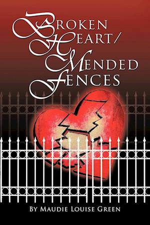 Broken Heart/Mended Fences