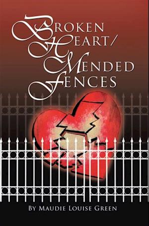 Broken Heart/Mended Fences