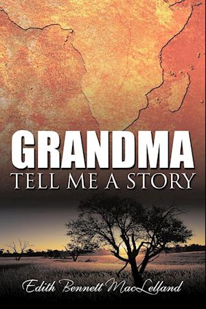 Grandma Tell Me a Story