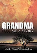 Grandma Tell Me a Story