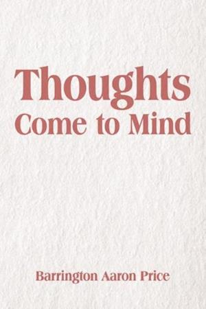 Thoughts Come to Mind