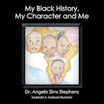 My Black History, My Character and Me