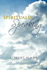 Spiritually Speaking