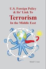 American Foreign Policy  & Its' Link to  Terrorism  in the Middle East