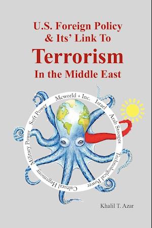 American Foreign Policy & Its' Link to Terrorism in the Middle East