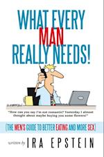 What Every Man Really Needs!