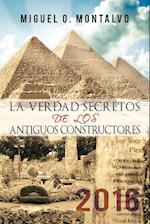 La Verdad Secretos de Los Antiguos Constructores