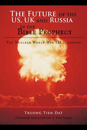 The Future of the US, UK and Russia in the Bible Prophecy