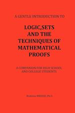 LOGIC, SETS AND THE TECHNIQUES OF MATHEMATICAL PROOFS