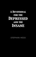 Devotional for the Depressed and the Insane