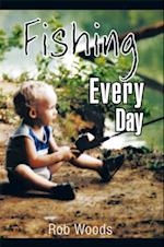 Fishing Every Day