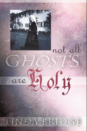 Not All Ghosts Are Holy