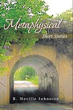 Metaphysical Short Stories