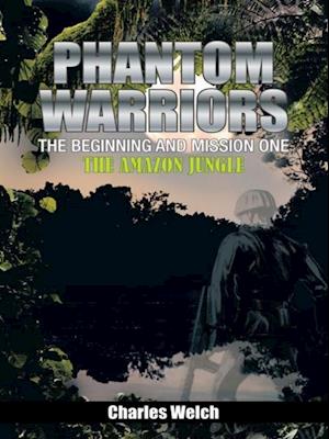 Phantom Warriors---The Beginning and Mission One