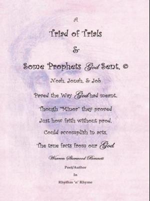 Triad of Trials & Some Prophets God Sent