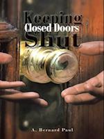 Keeping Closed Doors Shut