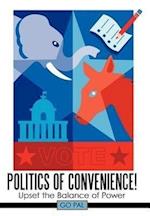 Politics of Convenience!