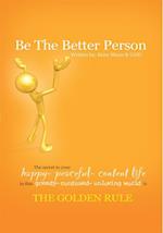 Be the Better Person