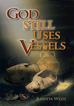 God Still Uses Vessels