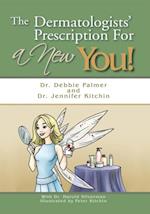 Dermatologists' Prescription for a New You!