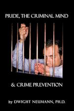 Pride, the Criminal Mind,& Crime Prevention