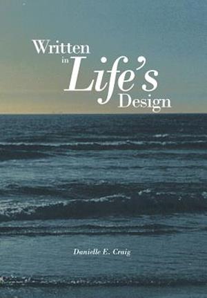 Written in Life's Design