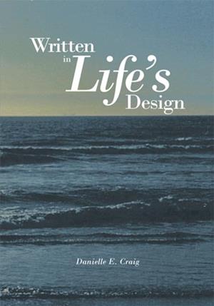 Written in Life's Design