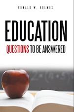 Education Questions to Be Answered