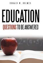 Education Questions to Be Answered