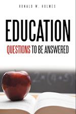 Education Questions to Be Answered