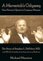 Maverick's Odyssey: One Doctor's Quest to Conquer Disease
