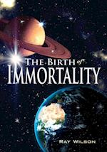 Birth of Immortality