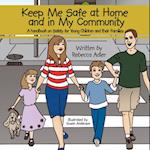 Keep Me Safe at Home and in My Community