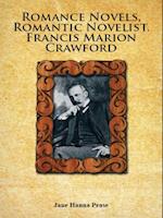 Romance Novels, Romantic Novelist.  Francis Marion Crawford