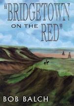 'Bridgetown on the Red'