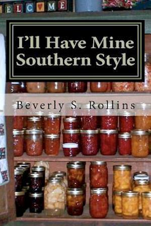 I'll Have Mine Southern Style