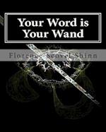 Your Word Is Your Wand