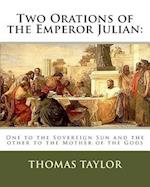 Two Orations of the Emperor Julian
