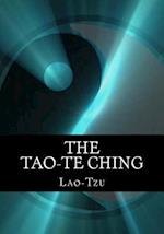 The Tao-Te Ching