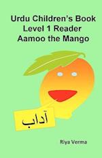 Urdu Children's Book Level 1 Reader: Aamoo the Mango 