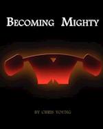 Becoming Mighty