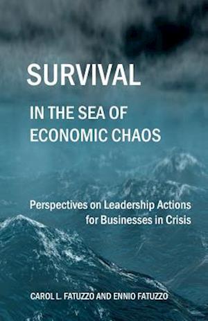 Survival in the Sea of Economic Chaos