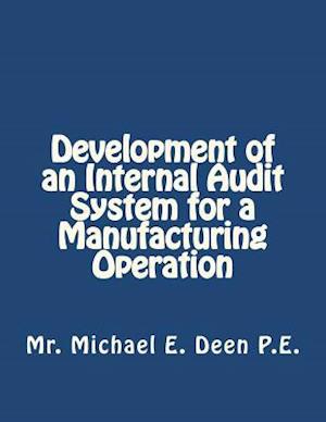 Development of an Internal Audit System for a Manufacturing Operation