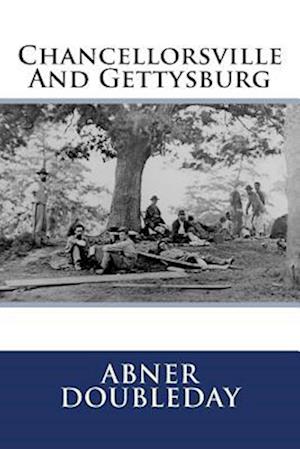 Chancellorsville and Gettysburg